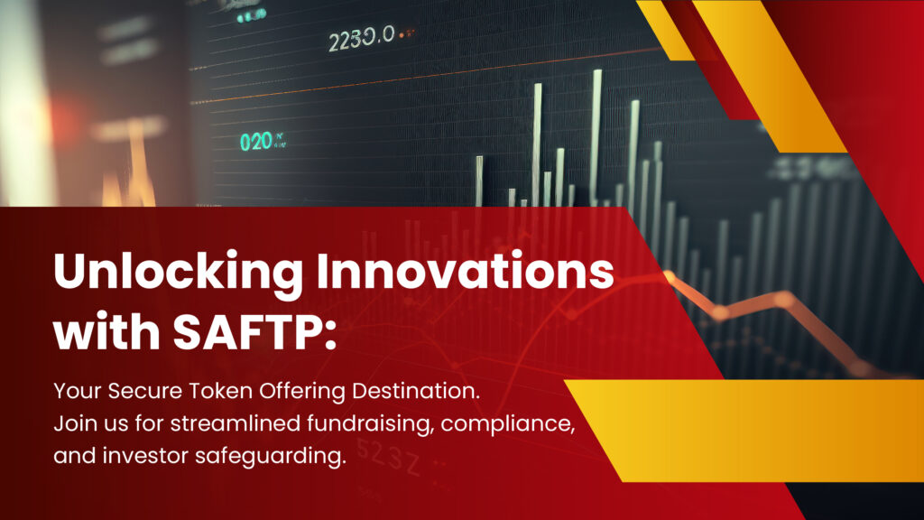 Streamlining Capital Raising: How SAFTP Revolutionizes Investment Landscape.